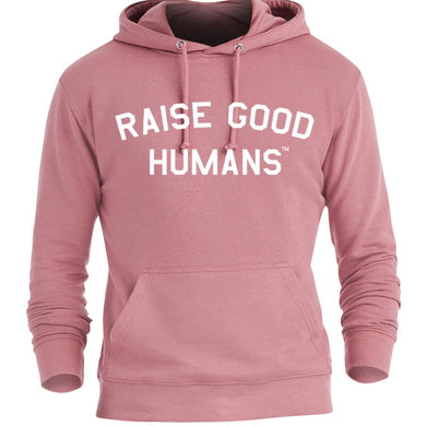 “Raise good humans” french terry hoodie - mauve